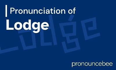 lodge pronunciation.